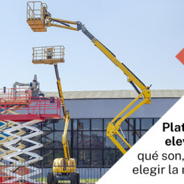 Qué son y tipos de plataformas elevadoras - Maxim Domenech